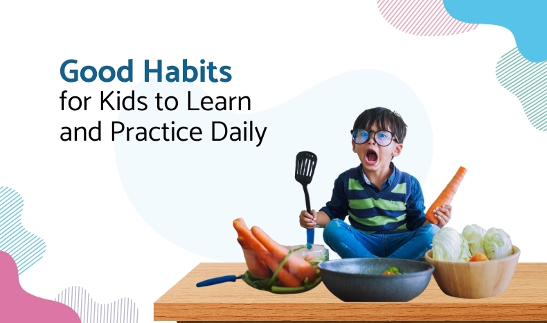 Good Habits For Kids To Learn And Practice Daily